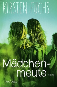 Abbildung von: Mädchenmeute - Rowohlt Taschenbuch