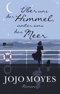 Abbildung von: Über uns der Himmel, unter uns das Meer - Rowohlt Taschenbuch