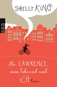 Abbildung von: Mr. Lawrence, mein Fahrrad und ich - Rowohlt Taschenbuch
