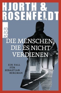 Abbildung von: Die Menschen, die es nicht verdienen - Rowohlt Taschenbuch