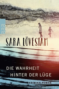 Abbildung von: Die Wahrheit hinter der Lüge - Rowohlt Taschenbuch