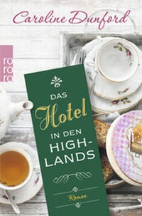 Abbildung von: Das Hotel in den Highlands - Rowohlt Taschenbuch