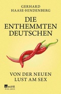 Cover: Die enthemmten Deutschen - Rowohlt Taschenbuch