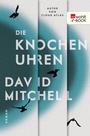 Cover: Die Knochenuhren - Rowohlt