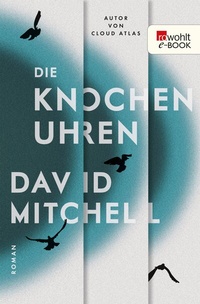 Enlarge image Cover: Die Knochenuhren - Rowohlt