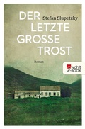 Cover: Der letzte gro&szlig;e Trost - Rowohlt
