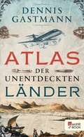 Cover: Atlas der unentdeckten L&auml;nder - Rowohlt