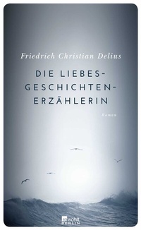 Abbildung von: Die Liebesgeschichtenerzählerin - Rowohlt Berlin