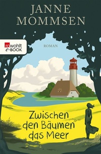 Abbildung von: Zwischen den Bäumen das Meer - Rowohlt