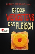 Cover: Iss doch wenigstens das Fleisch - Rowohlt
