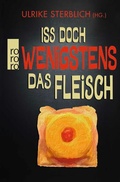Cover: Iss doch wenigstens das Fleisch - Rowohlt Taschenbuch