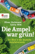Cover: Die Ampel war gr&uuml;n! - Rowohlt