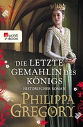 Cover: Die letzte Gemahlin des K&ouml;nigs - Rowohlt