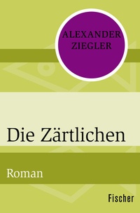 Abbildung von: Die Zärtlichen - Fischer Taschenbuch
