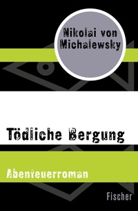Abbildung von: Tödliche Bergung - Fischer Taschenbuch