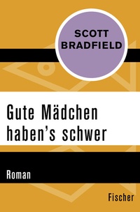 Abbildung von: Gute Mädchen haben's schwer - Fischer Taschenbuch