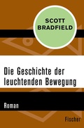 Cover: Die Geschichte der leuchtenden Bewegung - Fischer Taschenbuch
