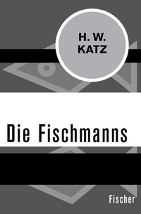 Abbildung von: Die Fischmanns - Fischer Taschenbuch