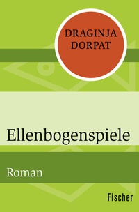 Abbildung von: Ellenbogenspiele - Fischer Taschenbuch