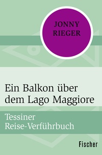 Abbildung von: Ein Balkon über dem Lago Maggiore - Fischer Taschenbuch