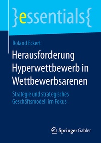 Abbildung von: Herausforderung Hyperwettbewerb in Wettbewerbsarenen - Springer Gabler