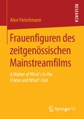 Cover: Frauenfiguren des zeitgen&ouml;ssischen Mainstreamfilms - Springer VS