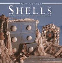 Enlarge image Cover: New Crafts: Shells: 25 Practical Projects Using Shapes and Textures of Natural Shells - Lorenz Books