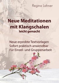 Abbildung von: Neue Meditationen mit Klangschalen - BoD - Books on Demand