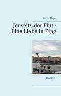 Cover: Jenseits der Flut - Eine Liebe in Prag - Books on Demand