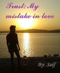 Cover: Trust: My mistake in love - BookRix