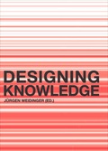 Cover: Designing Knowledge - Universit&auml;tsverlag der TU Berlin
