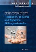 Cover: Traditionen, Zuk&uuml;nfte und Wandel in Bildungsnetzwerken - Waxmann