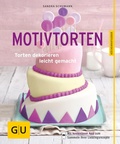 Cover: Motivtorten - Gr&auml;fe und Unzer