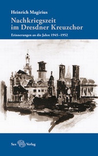 Abbildung von: Nachkriegszeit im Dresdner Kreuzchor - Sax-Verlag