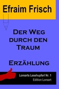 Cover: Der Weg durch den Traum - Edition Loreart