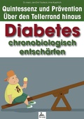 Cover: Diabetes chronobiologisch entsch&auml;rfen - IGK-Verlag