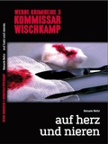 Cover: Kommissar Wischkamp: Auf Herz und Nieren - Brighton Verlag