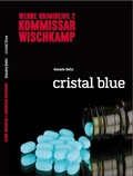 Cover: Kommissar Wischkamp: Cristal Blue - Brighton Verlag