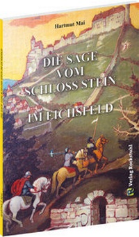 Abbildung von: Die Sage vom Schloss Stein im Eichsfeld - Verlag Rockstuhl