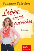 Cover: Leben, frisch gestrichen - Edel