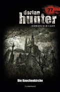 Cover: Dorian Hunter 77 - Die Knochenkirche - Zaubermond Verlag