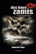 Cover: Das Haus Zamis 40 - Eiland der Toten - Zaubermond Verlag