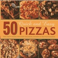 Cover: 50 Quick and Easy Pizzas - Lorenz Books
