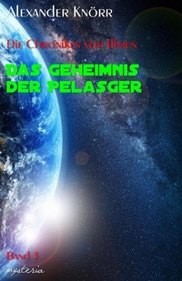 Enlarge image Cover: Die Chroniken von Tilmun - mysteria Verlag