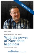 Cover: With the power of Now on to happiness. What more do you want? - Vesseling.de Media