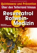 Cover: Resveratrol & Rotwein-Medizin: Quintessenz und Pr&auml;vention - IGK-Verlag