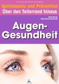 Cover: Augen-Gesundheit: Quintessenz und Pr&auml;vention - IGK-Verlag