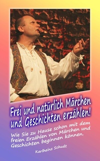 Abbildung von: Frei und natürlich Märchen und Geschichten erzählen - Märchen-Vertrieb GbR