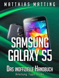 Cover: Samsung Galaxy S5 - das inoffizielle Handbuch. Anleitung, Tipps, Tricks - AO Edition