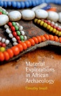 Cover: Material Explorations in African Archaeology - OUP eBook